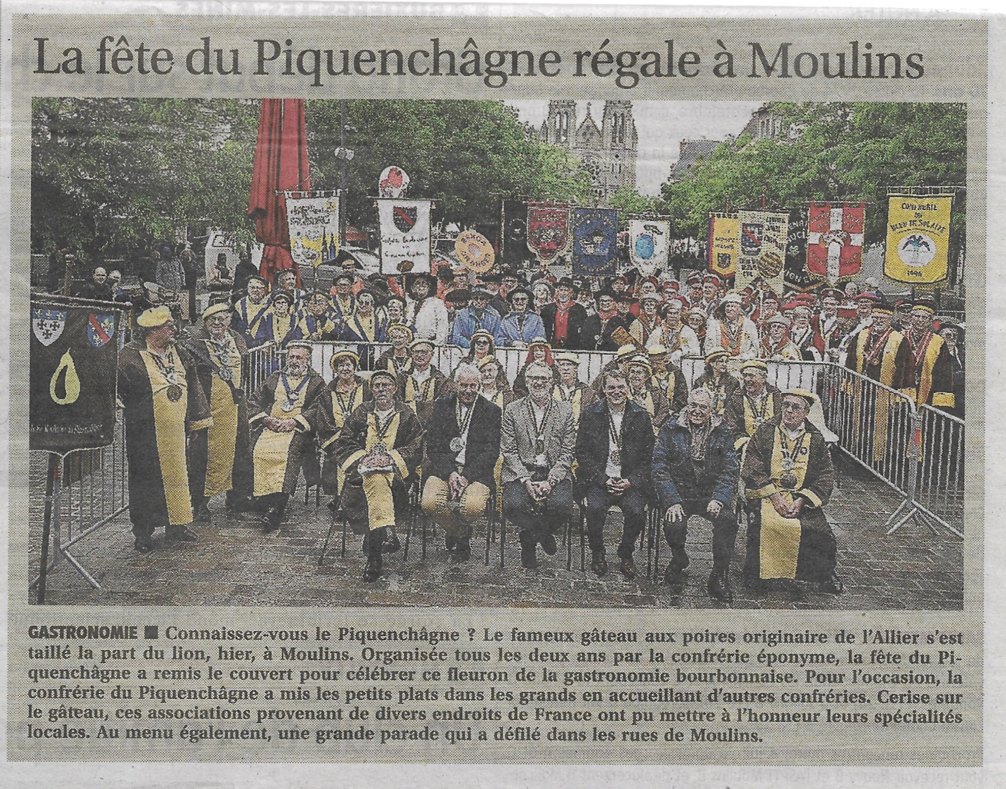3 ème chapitre de la Confrérie du Piquenchâgne du 2 juin 2024 . Et la présence de la Commanderie du fromage Saint-Nectaire qui est par ailleurs Confrérie marraine du Piquenchâgne.